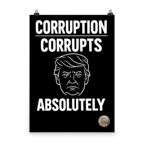 Corruption Corrupts