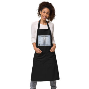 I'm only one step away from being rich. All I Need is Money!- Organic cotton apron