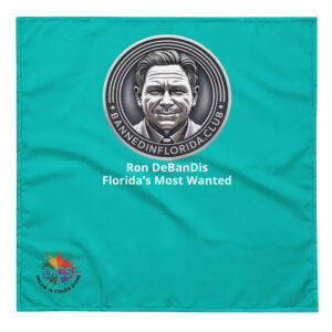 Ron DeBanDis - Florida's Most Wanted BIFC Protest Bandana