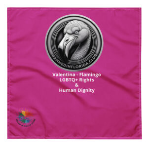 Valentina - Flamingo (LGBTQ+ Rights & Human Dignity)  BIFC Protest Bandana