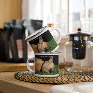 Tin Cup Watchdog #6 – "If You Can Dream It, You Can Do It!" – Enamel Mug