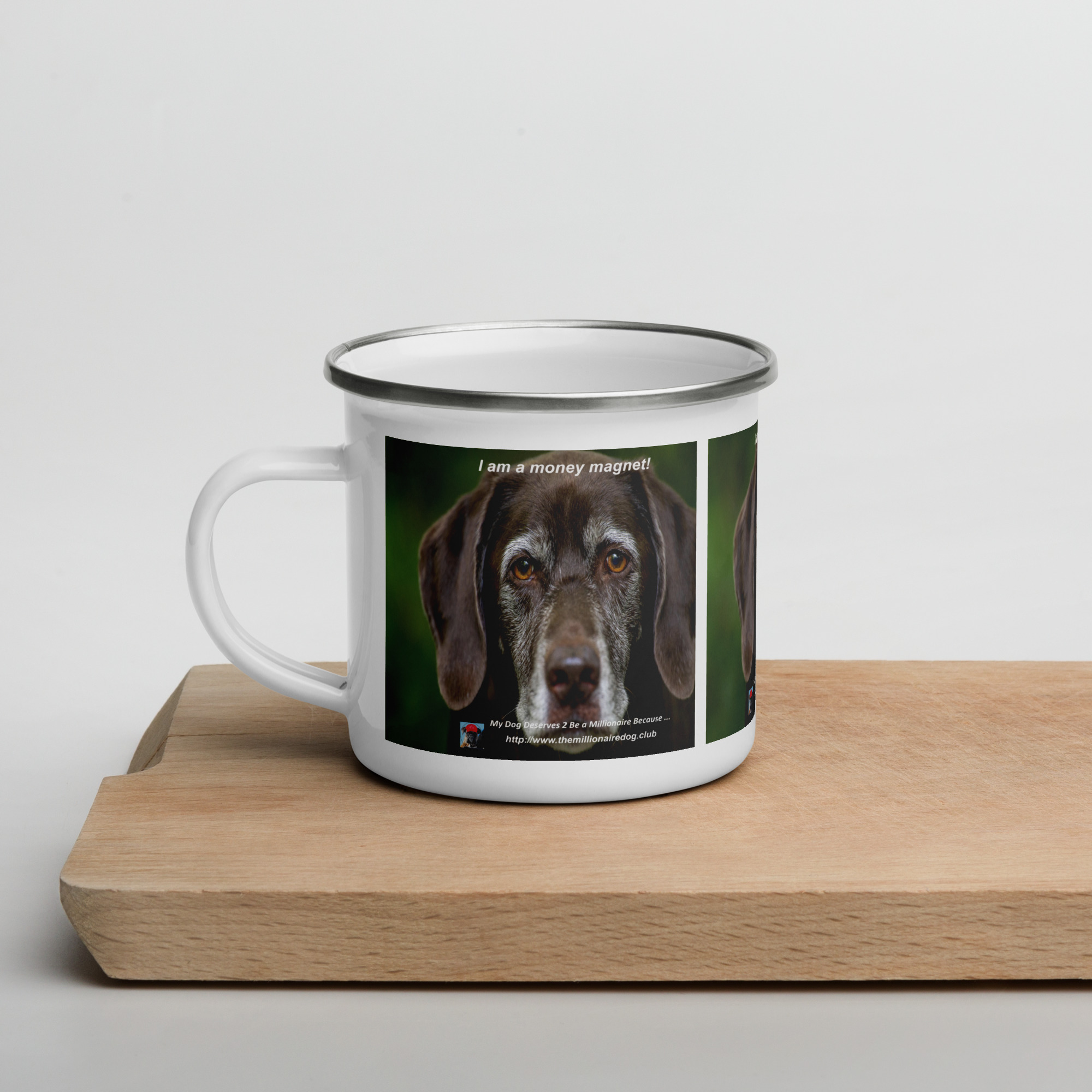 Tin Cup Watchdog #3 – "I Am a Money Magnet!" – Enamel Mug - Image 3