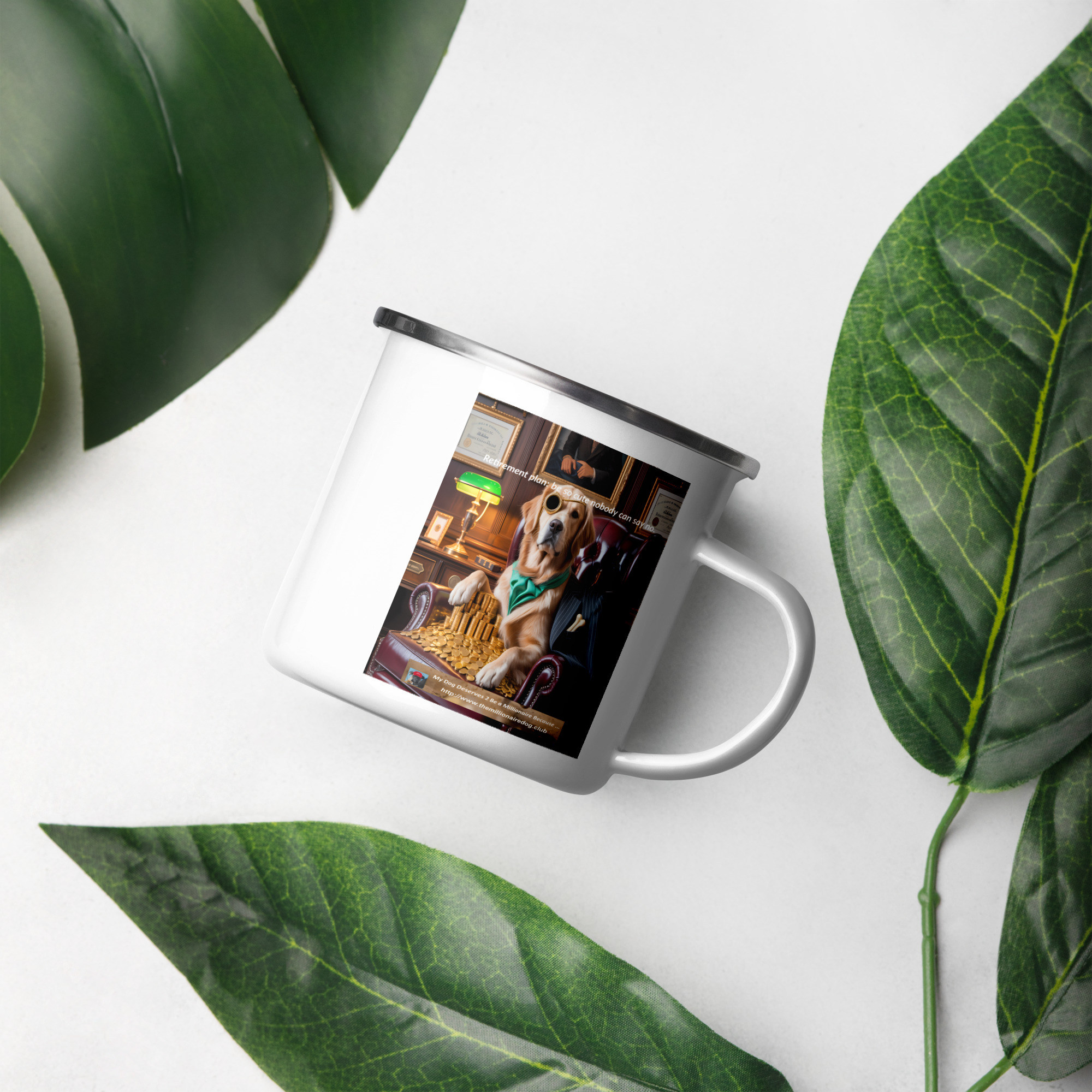 Tin Cup Watchdog #23 – "Retirement Plan: Be So Cute Nobody Can Say No." – Enamel Mug